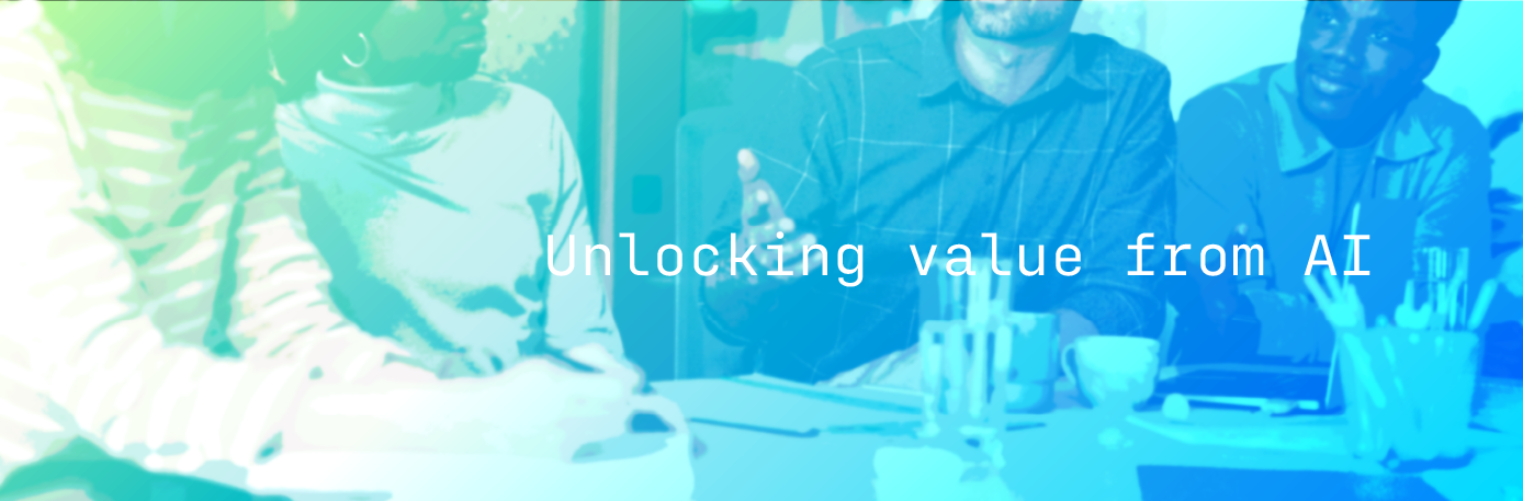 Unlocking value from AI