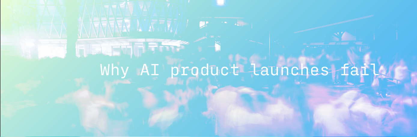 Why AI product launches fail visualisation